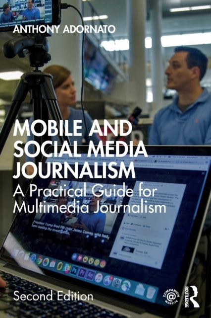 Mobile and Social Media Journalism A Practical Guide For Mul