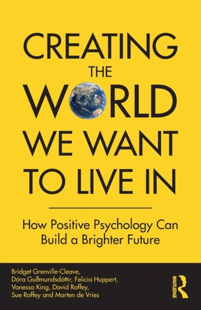 Creating the World We Want to Live in