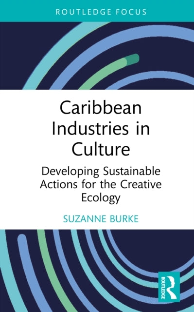Caribbean Industries In Culture Developing Sustainable Actio