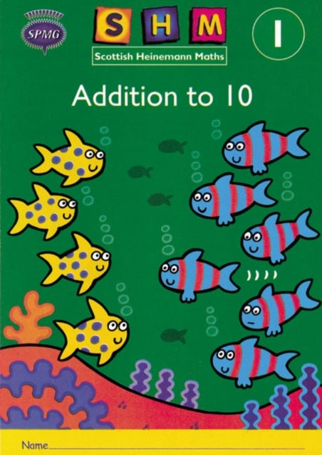 Scottish Heinemann Maths 1: Addition To 10 Activity Book 8 P