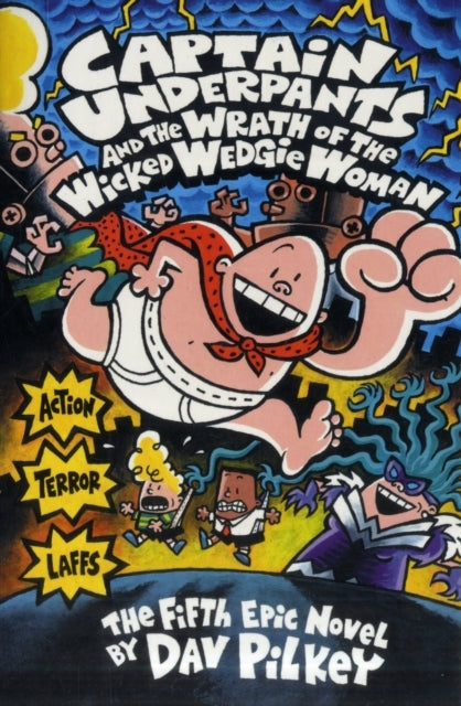 Captain Underpants and The Wrath of The Wicked Wedgie Woman