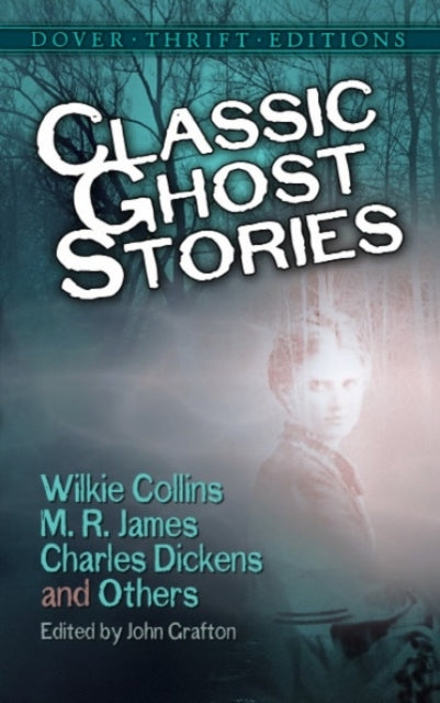 Classic Ghost Stories By Wilkie Collins, M. R. James, Charle
