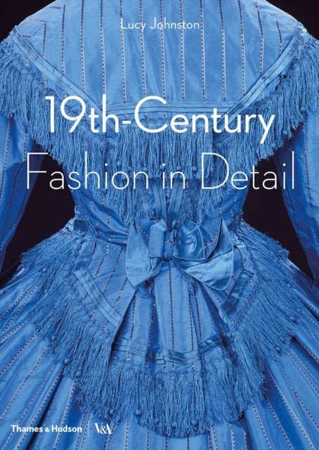 19th-century Fashion in Detail Victoria and Albert Museum