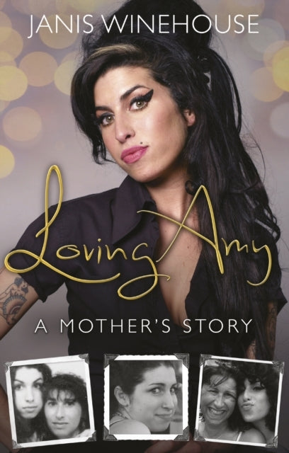 Loving Amy A Mother's Story