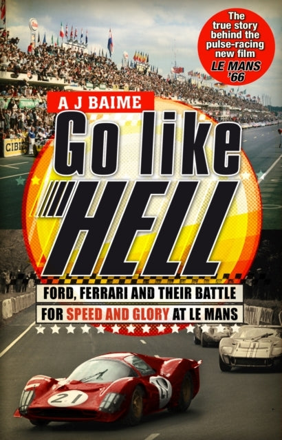 Go Like Hellford Ferrari and Their Battle for Speed and Glo