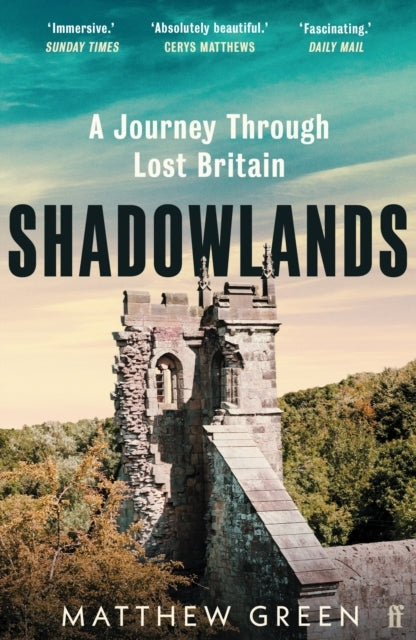 Shadowlands A Journey Through Lost Britain