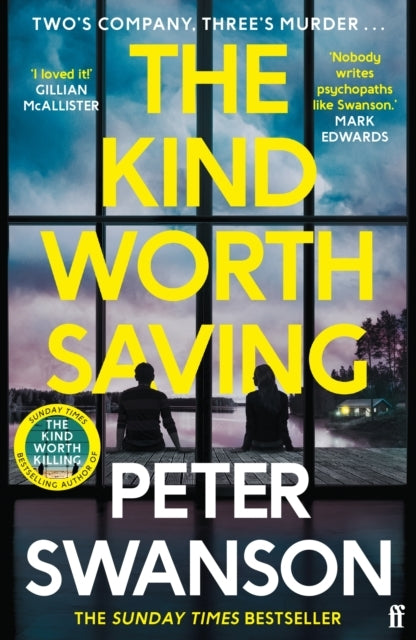 The Kind Worth Saving 'Nobody Writes Psychopaths Like Swanso