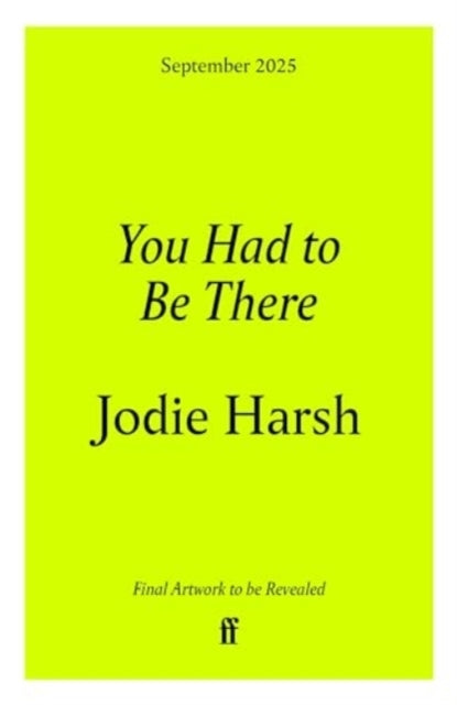 You Had to Be There