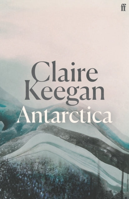 Antarctica: 'a Genuine Once-In-A-Generation Writer.' the Times