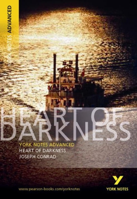 Heart Of Darkness: York Notes Advanced - Everything You Need