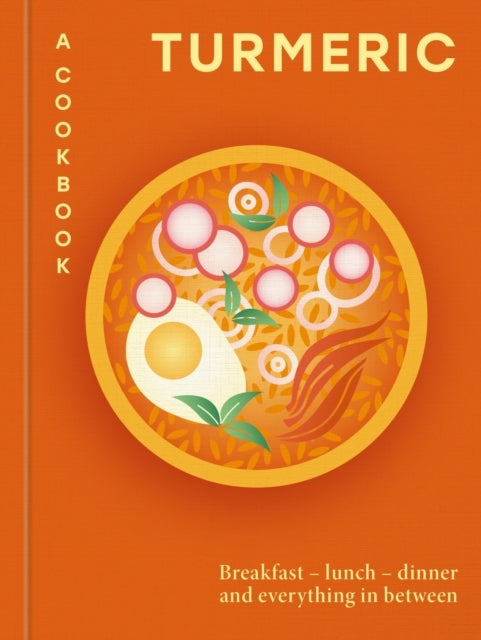 Turmeric: A Cookbook