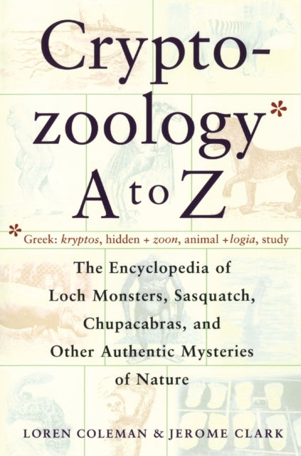 Cryptozoology a to Z the Encyclopedia of Loch Monsters Sasq