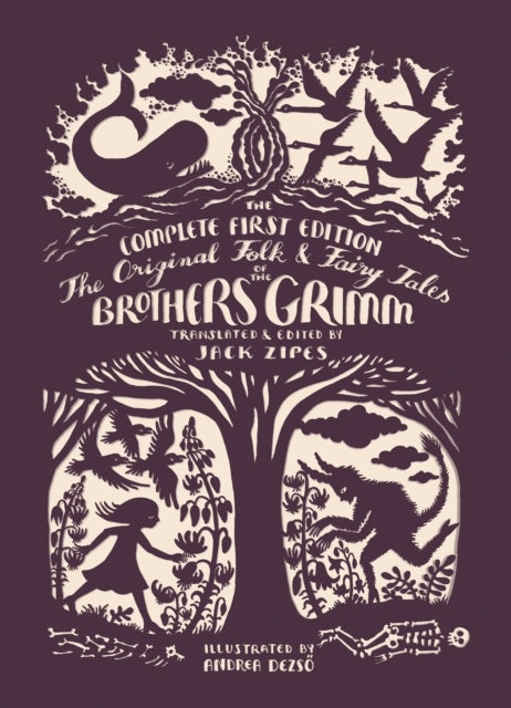 The Original Folk and Fairy Tales of the Brothers Grimm the