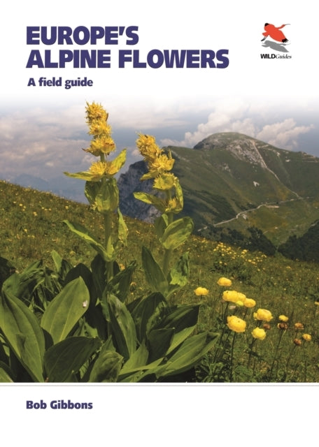 D1 Europe's Alpine Flowers A Field Guide