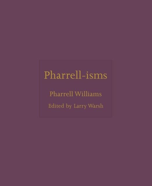 Pharrell-isms