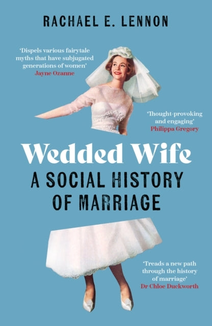 Wedded Wife A Social History Of Marriage
