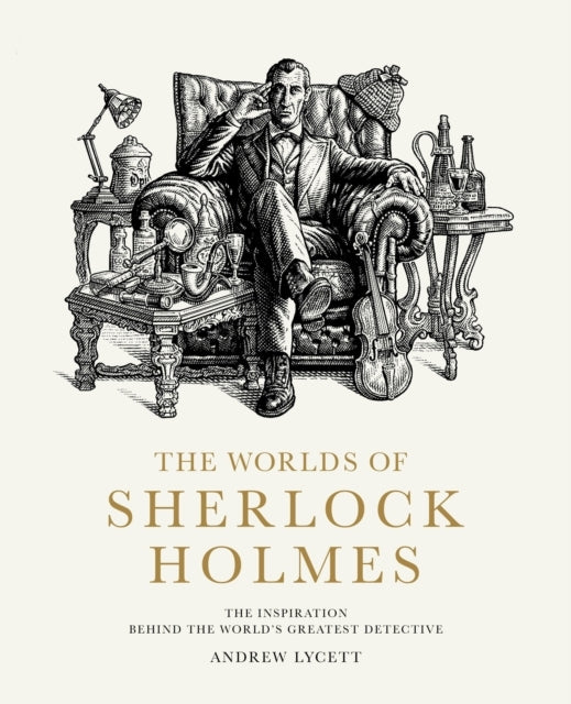 The Worlds Of Sherlock Holmes The Inspiration Behind The Wor