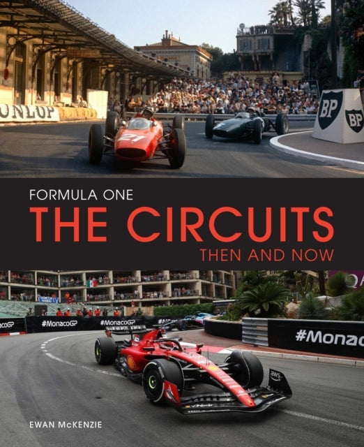 Formula One the Circuits Then and Now