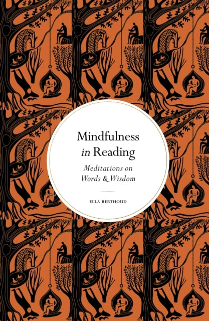 Mindfulness In Reading Meditations On Words & Wisdom