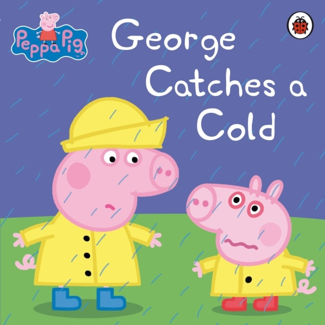 Peppa Pig: George Catches A Cold