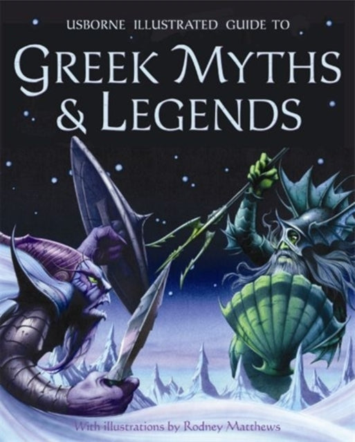 Illustrated Guide To Greek Myths and Legends