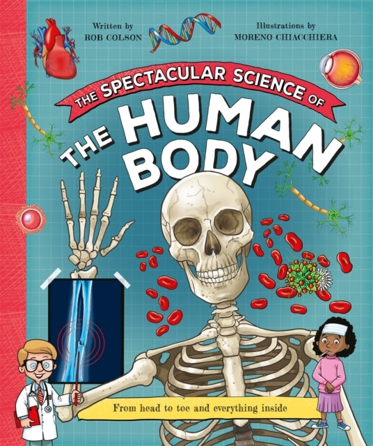 The Spectacular Science Of The Human Body