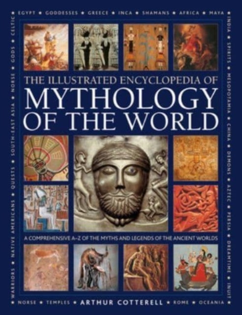 Mythology of the World, Illustrated Encyclopedia of a Compre