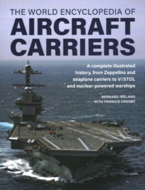 Aircraft Carriers, the World Encyclopedia of