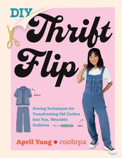 Diy Thrift Flip Sewing Techniques For Transforming Old Cloth
