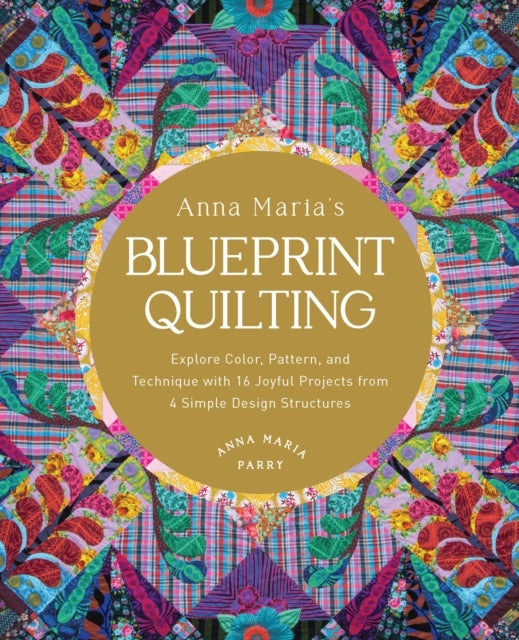 Anna Maria's Blueprint Quiltingexplore Color Pattern and T