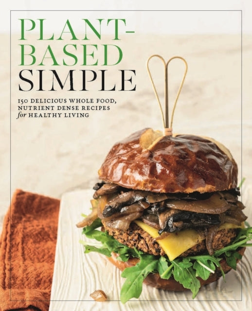 Plant-based Simple150 Delicious Whole-food Nutrient-dense R