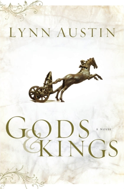 Gods and Kings a Novel