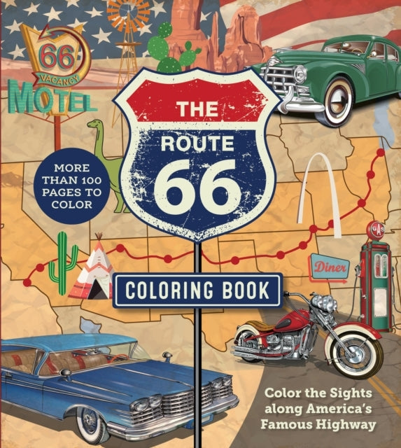 The Route 66 Coloring Book Color The Sights Along America'S