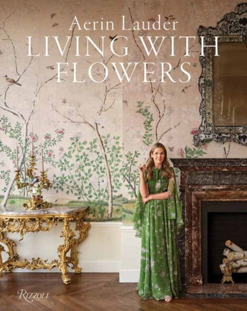 Aerin Lauder Living With Flowers