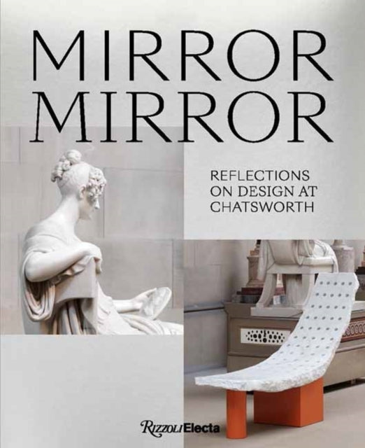 Mirror Mirror Reflections On Contemporary Design At Chatswor