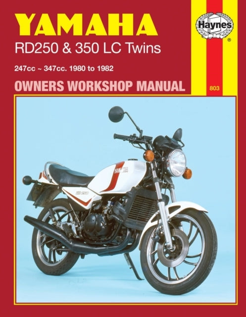Yamaha RD250 and RD350 LC Twins Owners Workshop Manual, No. 803