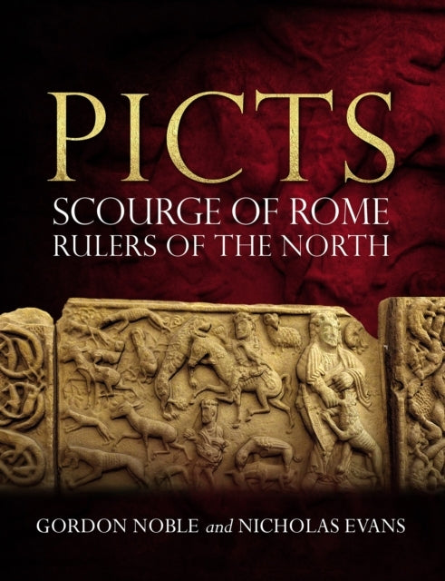 Picts Scourge of Rome, Rulers of The North