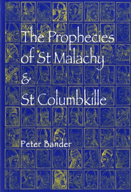 The Prophecies of St. Malachy & St. Columbkille