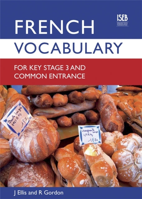 French Vocabulary For Key Stage 3 And Common Entrance 2Nd Ed
