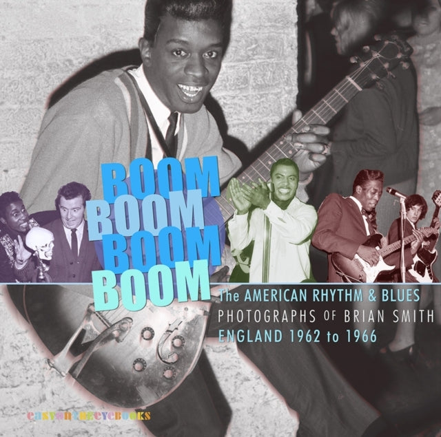 Boom Boom, Boom Boom American Rhythm & Blues In England 1962