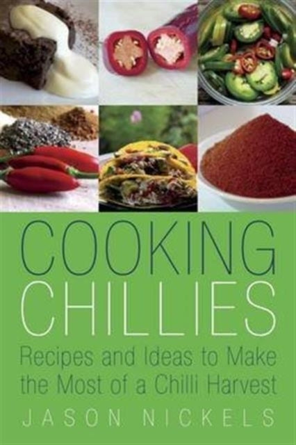 Cooking Chillies Recipes and Ideas To Make The Most of A Chi