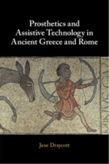 Prosthetics and Assistive Technology In Ancient Greece and R