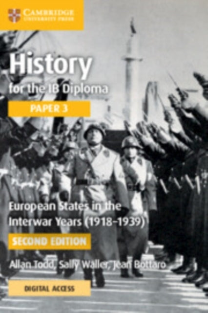 HISTORY FOR THE IB DIPLOMA PAPER 3 EUROPEAN STATES IN THE INTERWAR YEARS 1918–1939 COURSEBOOK WITH DIGITAL ACCESS 2 YEARS