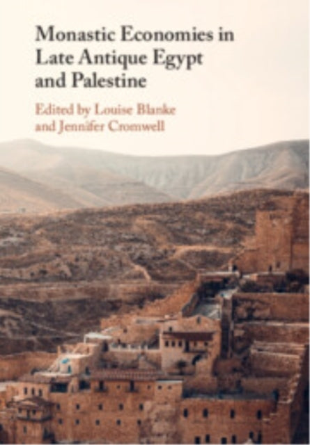 Monastic Economies In Late Antique Egypt and Palestine