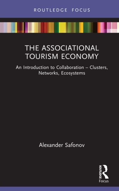 The Associational Tourism Economy An Introduction To Collabo