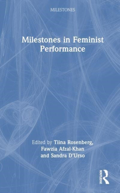 Milestones In Feminist Performance