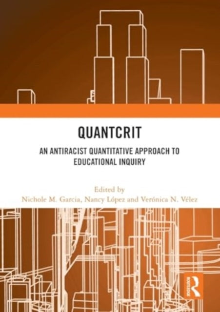 Quantcrit An Antiracist Quantitative Approach To Educational