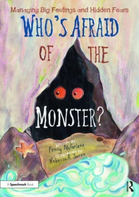 Who's Afraid of The Monster? A Storybook For Managing Big Fe