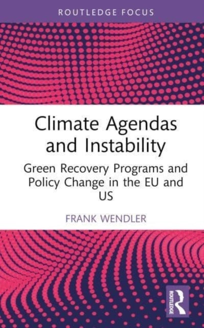 Climate Agendas And Instability Green Recovery Programs And