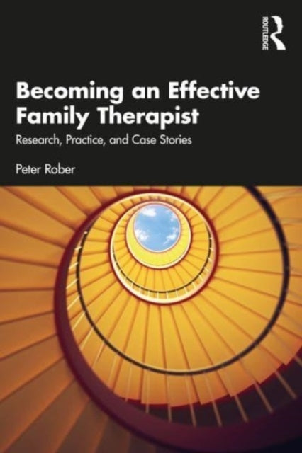 Becoming an Effective Family Therapistresearch Practice an